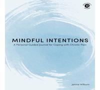 Janine Wilburn Mindful Intentions : A Personal Guided Journal for Coping with Janine Wilburn Multicolor
