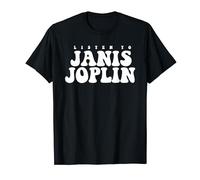 Janis Joplin Listen To Janis Joplin T-Shirt