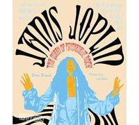 Janis Joplin: The Queen of Psychedelic Rock (Pop, Rock & Entertainment)