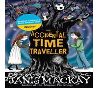 Janis Mackay The Accidental Time Traveller Book Janis Mackay Multicolor