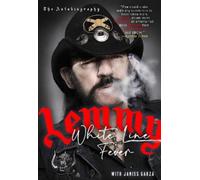 Janiss Garza Lemmy White Line Fever: The Autobiography (Paperback)