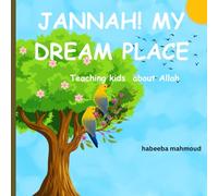 JANNAH! MY DREAM PLACE: Teaching kids about Allah