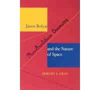 Janos Bolyai, Non-Euclidean Geometry, and the Nature of Space