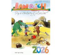 Janosch Tigerentenkalender 2026: mit Dezemberblatt als Adventskalender