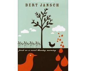 Jansch, Bert - Bert Jansch: Fresh As A Sweet Sunday Morning [DVD]