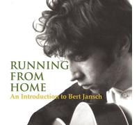 Jansch, Bert - Running From Home: An Introduction to