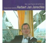 Janschka,Herbert Jan - Dort, Mein Freund, Dort Will Ich Hin...