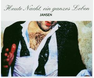 Jansen - Heute Nacht,Ein Ganzes Leben