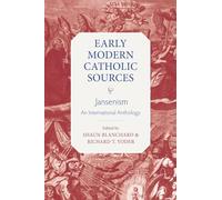 Jansensim: An International Anthology: 10 (Early Modern Catholic Sources)