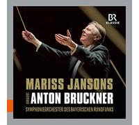 Jansons/ Brso - Mariss Jansons conducts Anton Bruckner: Symphonies No. 3, 4, 6, 7, 8 & 9