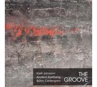 Jansson / Kjellberg / Cedergren - The Groove - A Tribute to Jimmy Garrison