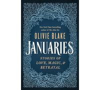 Januaries: Stories of Love, Magic & Betrayal