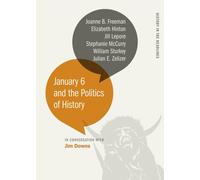 January 6 and the Politics of History