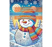 January Bliss: Color the Cold Away: Left-Handed Edition | A Special Coloring Book Designed for Left-Handed Comfort and Creativity (Left Inside the Lines: A Year of Color)