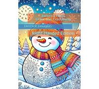 January Bliss: Color the Cold Away: Right-Handed Edition (Right Inside the Lines: A Year of Color)