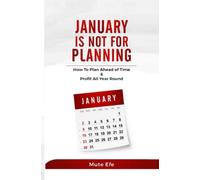 January Is Not For Planning: How to Plan Ahead of Time & Profit All Year Round