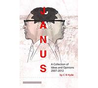 Janus: A Collection of Ideas & Opinions by C. B. Hyde