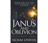 Janus and Oblivion: A LitRPG Saga: 1 (The Nightmares of Alamir)
