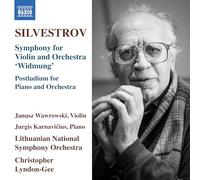 Janusz Wawrowski; Jurgis Karnavicius; Lithuanian National Symphony Orchestra; Christopher Lyndon-Gee - Valentin Silvestrov: Symphony for Violin and Orchestra 'Widmung'; Postludium for Piano and Orchestra