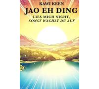 Jao Eh Ding: Lies mich nicht, sonst wachst du auf