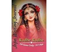 Japa Writing Journal Radhe Radhe 108 names Daily- 365 Days: Likhita Japam Year Book Everyday Mantra Notebook For Men , Women , Adult & Kids