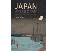 Japan After Dark : The Tokugawa Transformation of the Night
