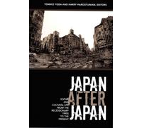 Japan After Japan : Social and Cultural Life from the Recessionary 1990s to the Present