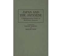 Japan and the Japanese: A Bibliographic Guide to Reference Sources: 1 (Bibliographies and Indexes in Asian Studies)