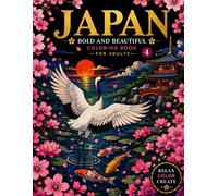 JAPAN BOLD AND BEAUTIFUL COLORING BOOK4 intermediate -FOR ADULTS: Japanese Art/stress relief /mindfulness/Bold and Easy