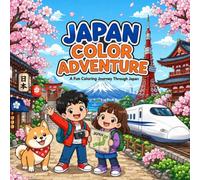 Japan Color Adventure: A Fun Coloring Journey Through Japan for Kids | Explore Famous Landmarks, Transportation, Animals & Exciting ActivitiesAli