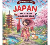 Japan Coloring Book: Bold & Easy Country Culture Edition
