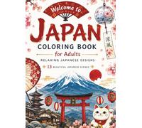 JAPAN COLORING BOOK for Adults: 13 Beautiful Japanese Scenes