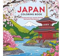 Japan Coloring Book for Adults: A Calming Journey Through Japanese Culture and Nature: Beautiful Designs Featuring Geishas, Cherry Blossoms, Koi Fish, Temples, and More for Relaxation and Mindfulness