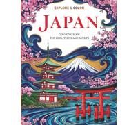 JAPAN Coloring Book for Kids, Teens and Adults / Relaxing & Stress Relief Designs for Mindfulness with Beautiful Japanese Nature Landscapes, ... Birthday Gift for All Ages (Explore & Color)