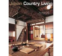 Japan country living : spirit, tradition, style