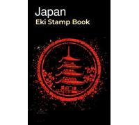 Japan Eki Stamp Book: Capture Your Japanese Journey with the Ultimate Eki Stamp Book!
