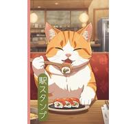Japan Eki Stamp Book | Cute Kawaii Cat Eating Sushi | 4 x 6 Passport Sized Collection Book: Start Your Own Travel Stamp Collection