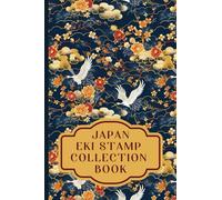 Japan EKI Stamp Collection Book: Create a keepsake of unique train station ink rubber stamps of your travels. 4x6 passport size. Pretty crane and flower design cover.