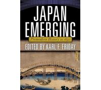 Japan Emerging: Premodern History to 1850