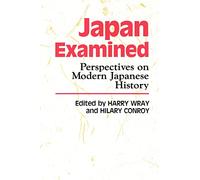 Japan Examined: Perspectives on Modern Japanese History