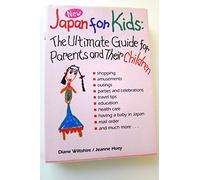 Japan for Kids: The Ultimate Guide for Parents and Their Children