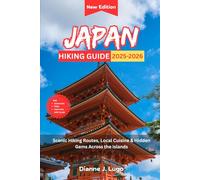 Japan Hiking Guide 2025-2026: Scenic Hiking Routes, Local Cuisine & Hidden Gems Across the Islands