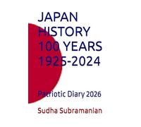 JAPAN HISTORY 100 YEARS 1925-2024: Patriotic Diary 2026