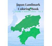 Japan Landmark Coloring Book: Chugoku & Shikoku Edition- Vol.2 (Coloring Journey in Japan)