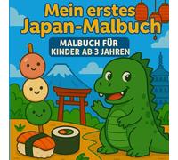 Japan Malbuch für Kinder ab 3 Jahren - Niedliche Ausmalbilder im Kawaii-Stil:: Malbuch für Kinder Japan