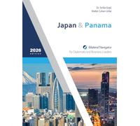 Japan & Panama: Bilateral Navigator for Diplomats and Business Leaders, 2026 edition