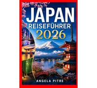JAPAN REISEFÜHRER 2026