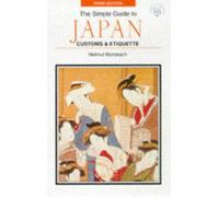 Japan: Series 1: Customs & Etiquette (Simple Guides)