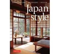 Japan Style : Architecture + Interiors + Design