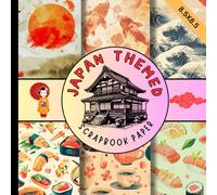 Japan themed scrapbook paper: japanese culture art scrapbooking paper great for cardmaking, junk journaling, origami and mixed media & more crafting projects